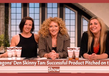 Dragons’ Den Skinny Tan: Successful Product Pitched on the Show
